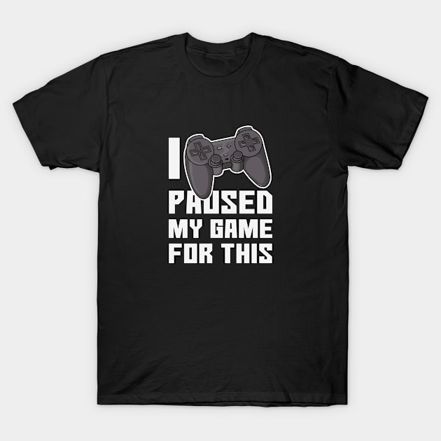 Gaming console video game paused T-Shirt by Tobias Store